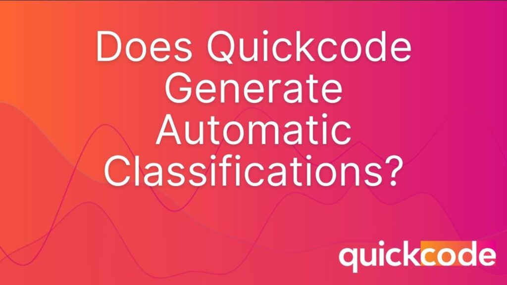 Does Quickcode Generate Automatic Classifications?