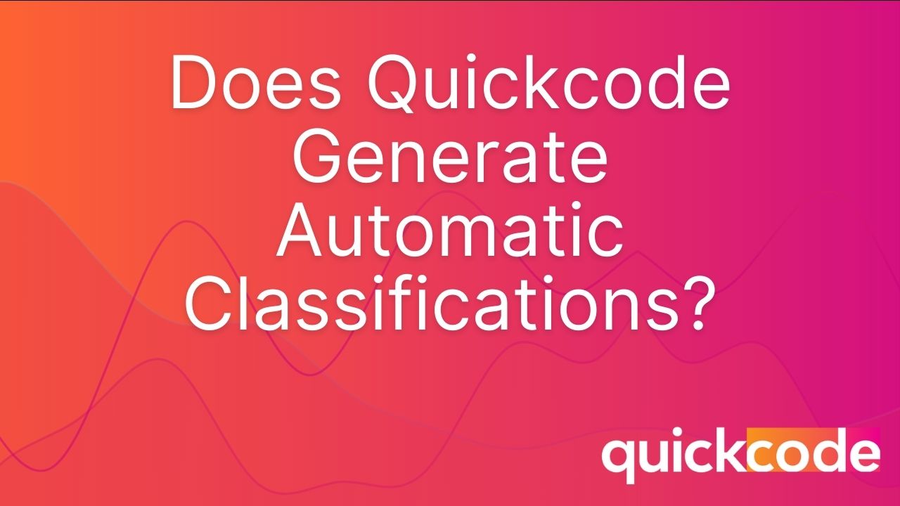 Does Quickcode Generate Automatic Classifications?