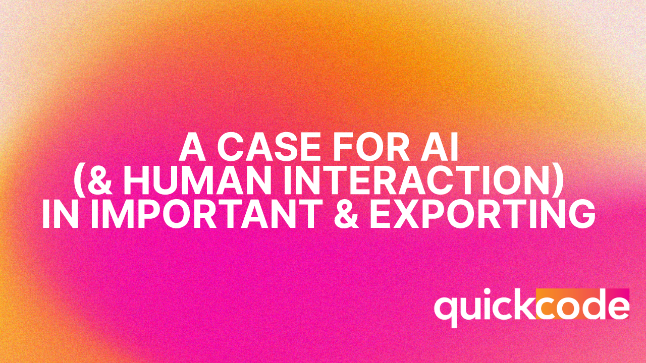 A Case for AI (And Human Interaction) In Importing and Exporting